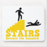 Stairs Beware the Hazzard! Mouse Pad