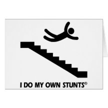 Stairs My Own Stunts Greeting Card