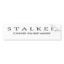 Stalker Bumper Sticker