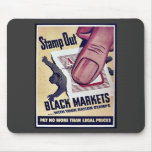 Stamp Out Black Markets With Your Ration Stamps mousepads