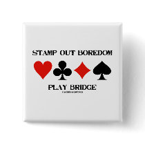 Stamp Out Boredom Play Bridge (Card Suits)