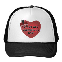 Stamp Out Valentines Day T-shirts and Gifts Trucker Hats