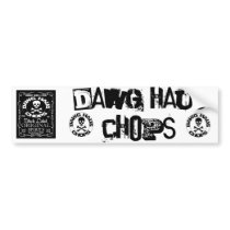 stamp, stamp, DHCW, DAWG HAUS CHOPS Bumper Stickers