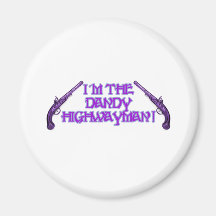 Stand and Deliver! Fridge Magnet