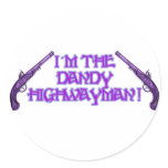 Stand and Deliver! Round Sticker