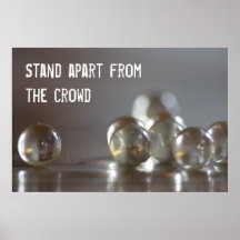 Stand Apart From the Crowd Posters
