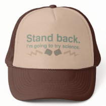 Stand back. I'm going to try science. Mesh Hats