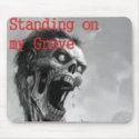 Standing On My Grave mouse pad mousepads