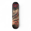 Standing On My Grave Skateboard