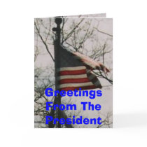 STANDING TALLER, Greetings From The President Greeting Cards