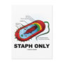 Staph Only (Bacteria Health Medicine Humour)