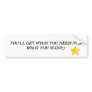 star-smiley-face-download, YOU'LL GET WHAT YOU ... Bumper Stickers