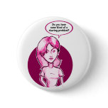 Staring Problem Pinback Button