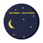 Starlight...Starbright Refrigerator Magnet