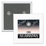 Stars Fell On Alabama Pinback Buttons
