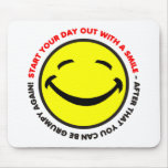 Start your day out with a smile Mousepad