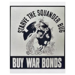 Starve The Squander Bug Buy War Bonds Flyer