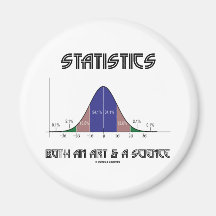 Statistics Both An Art & A Science (Bell Curve) Fridge Magnets