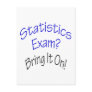Statistics Exam Bring It On Post Cards