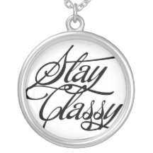 Stay Classy Pendant