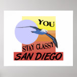 Stay Classy San Diego Poster