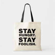 Stay Hungry. Stay Foolish. Canvas Bags