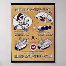 Stay On The Job, Help End- The - War Print