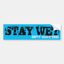 Stay Wet Bumper Sticker
