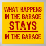 Stays In The Garage Poster posters