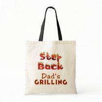 Step Back Dad's Grilling T-shirts and Gifts Canvas Bag