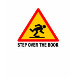 STEP BOOK ROAD SIGN t-shirts