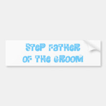Step Father of the Groom Bumper Sticker