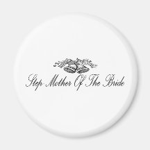 Step-Mother Of The Bride Magnet