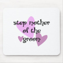 Step Mother of the Groom Mousemat