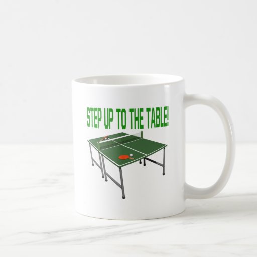 Step Up To The Table Coffee Mugs