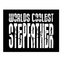Stepfathers Birthdays  Worlds Coolest Stepfather Post Cards