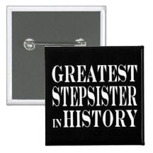 Stepsisters : Greatest Stepsister in History Pin