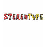 Stereotype t-shirts