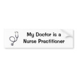 stethoscope, My Doctor is a Nurse Practitioner bumper stickers