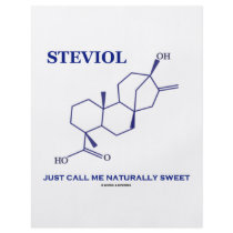Steviol (Chemistry) Just Call Me Naturally Sweet