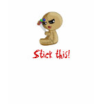 Stick this! t-shirts