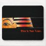 Stick to Your Vision... Mouse Mat