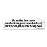 Sticker: Cheat in taxes bumper stickers