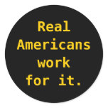 Stickers: Real Americans work for it.