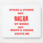 Sticks & Stones May Break My Bones Mouse Pads
