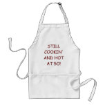 STILL COOKIN' AND HOT AT 5O! APRON