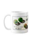 STILL HAVE MY MARBLES AT FIFTY COFFEE MUG