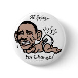 Still Hoping for Change Anti-Obama Gear buttons