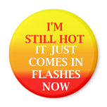 Still Hot Round Magnet