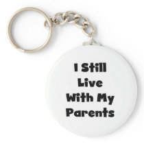 Still Live With My Parents Tshirts and Gifts